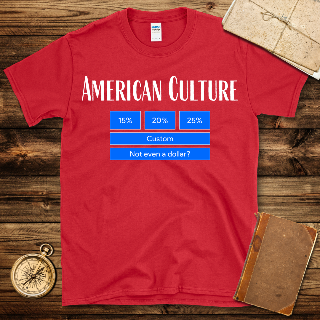 American Tipping Culture T-Shirt