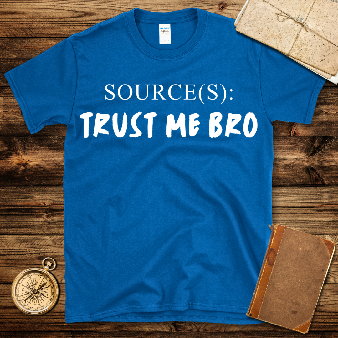 Trust Me Bro T-Shirt