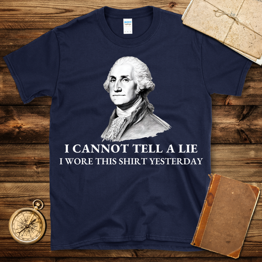 George Washington Wore This Yesterday T-Shirt