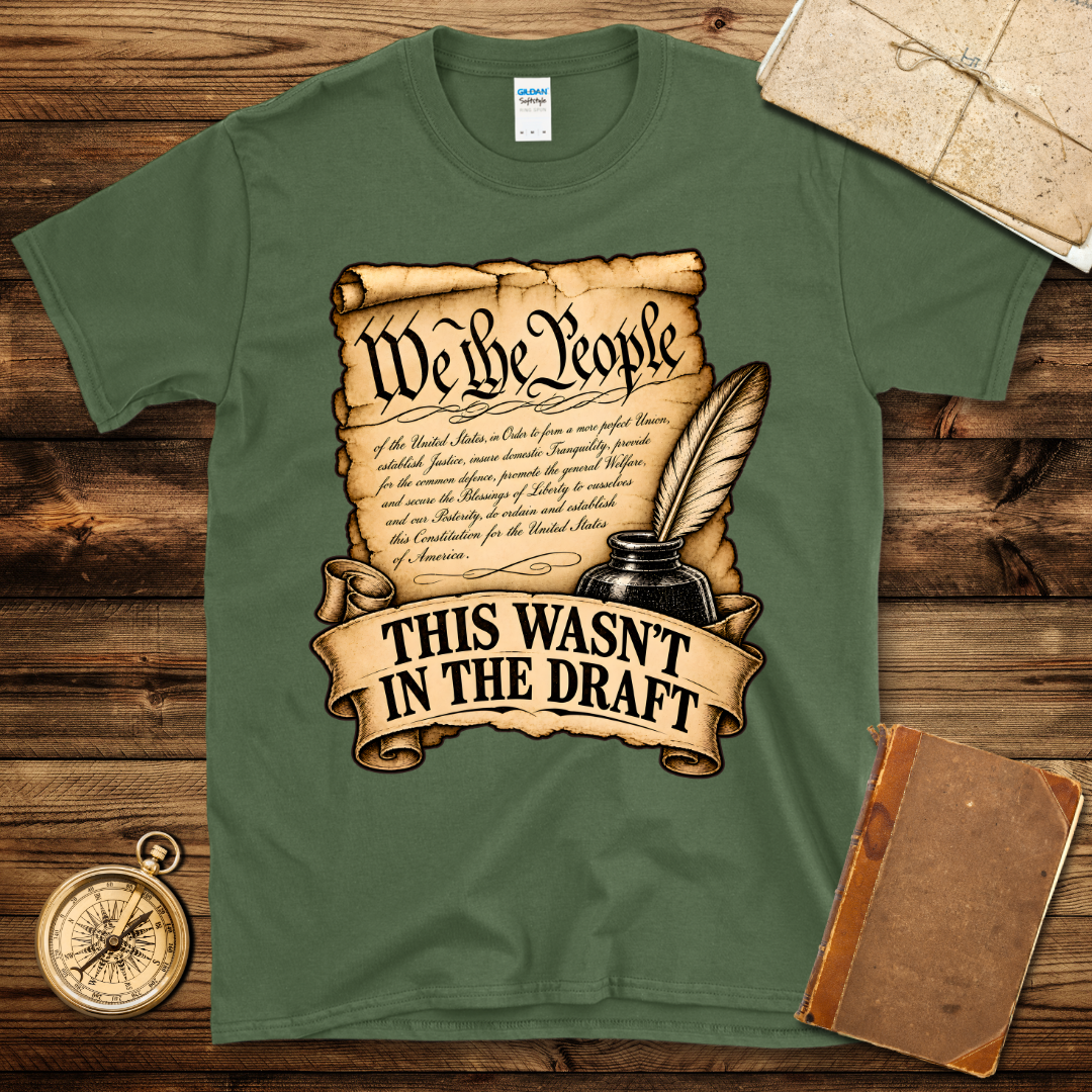Wasn’t in the Draft T-Shirt