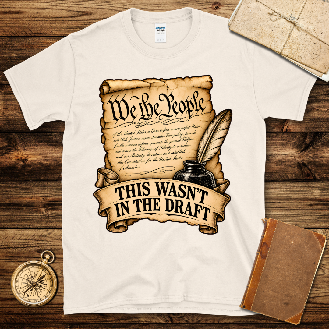 Wasn’t in the Draft T-Shirt