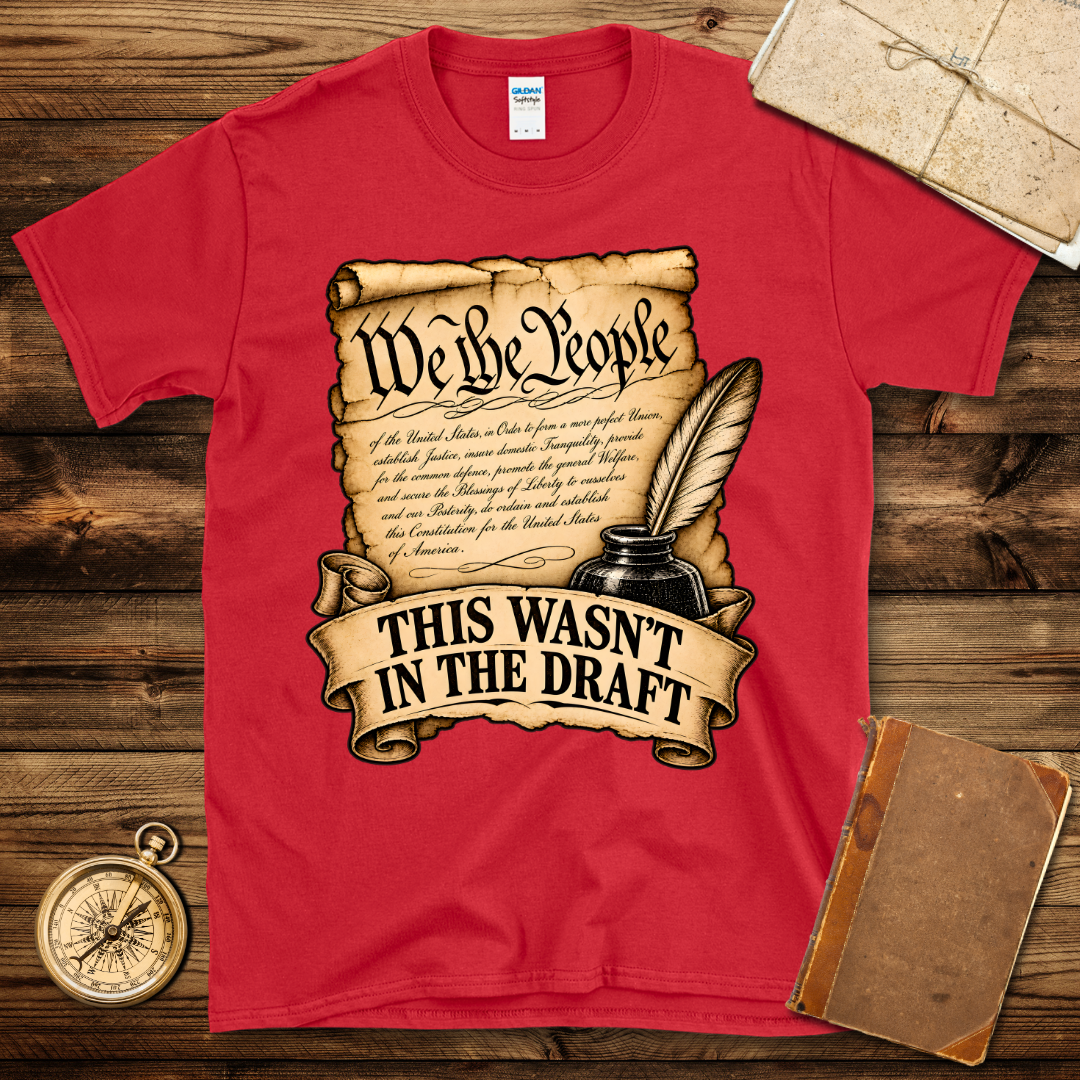 Wasn’t in the Draft T-Shirt