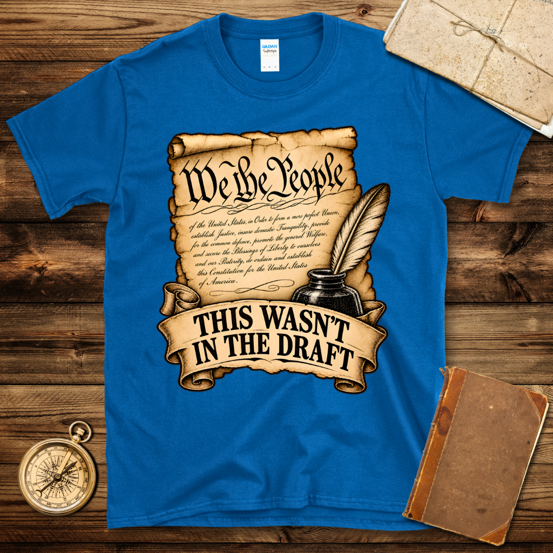 Wasn’t in the Draft T-Shirt