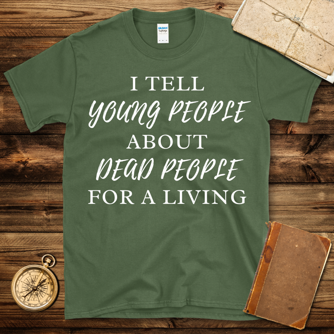 I Tell Young People T-Shirt