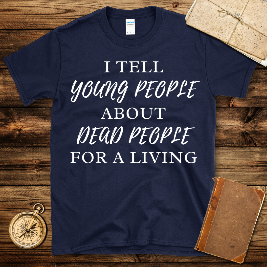 I Tell Young People T-Shirt