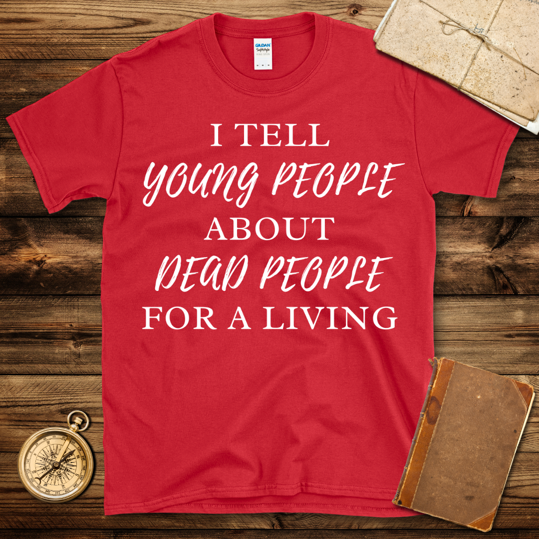 I Tell Young People T-Shirt